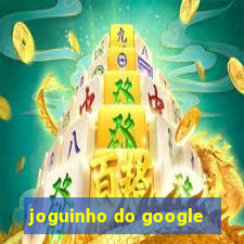 joguinho do google